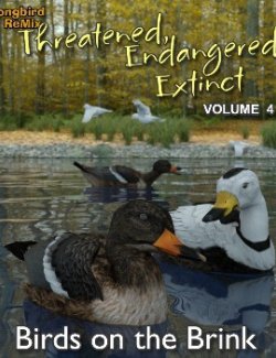 Songbird ReMix Threatened, Endangered, Extinct 4